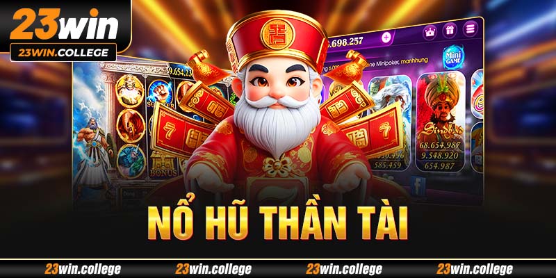 Nổ hũ thần tài 23win