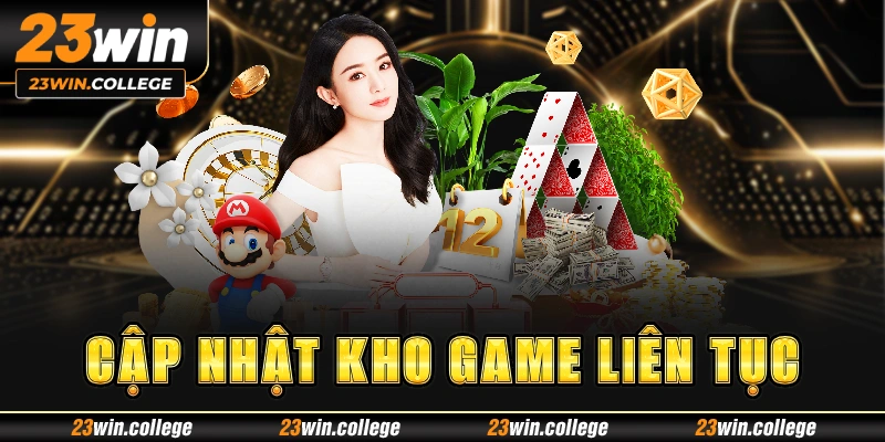 Kho game được cập nhật liên tục